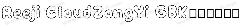 Reeji CloudZongYi GBK字体转换